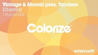 Vintage & Morelli pres. Tandem - Ethereal (Original Mix) [OUT NOW]