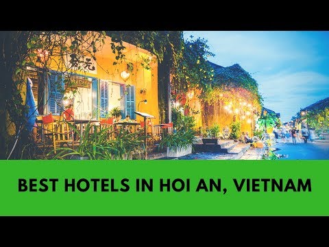 Hotels in Hoi An: 10 Coolest places to stay in Hoi An (Vietnam)