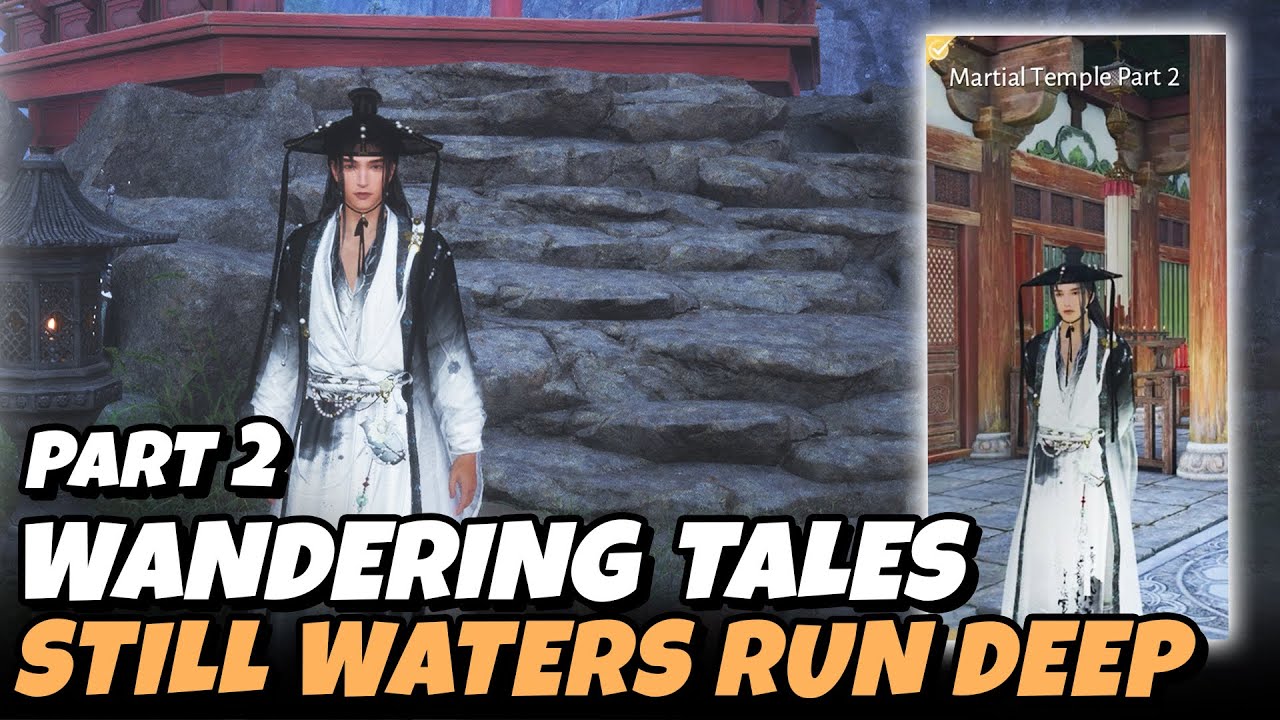 Still Waters Run Deep - Martial Temple Part 2 (Wandering Tales) | Where Winds Meet