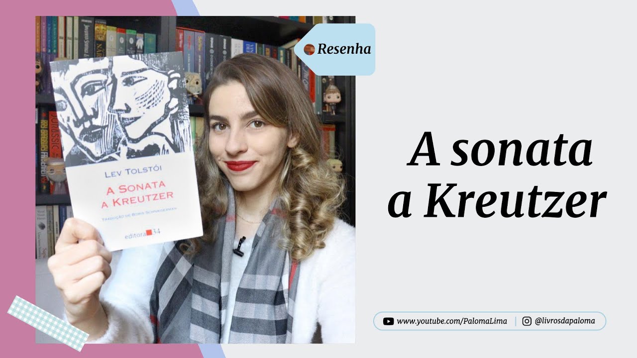 A obra mais polêmica de Tolstói: A sonata a Kreutzer | Paloma Lima
