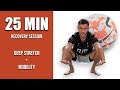 Pro Footballer's Full Lower Body Yoga Routine | 25 Minute Deep Stretch and Mobility