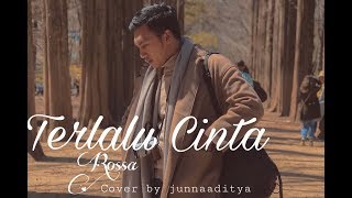 Download lagu Terlalu Cinta Rossa Cover By Junna Aditya... mp3