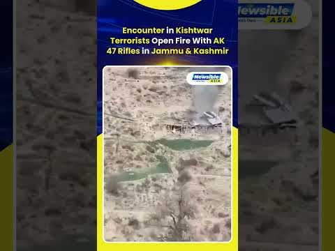 Encounter in Kishtwar Terrorists Open Fire With AK 47 Rifles in Jammu and Kashmir
