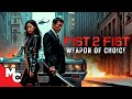 He Must Kill To Save His Family | Fist 2 Fist 2: Weapon Of Choice | Full Movie | Action Crime