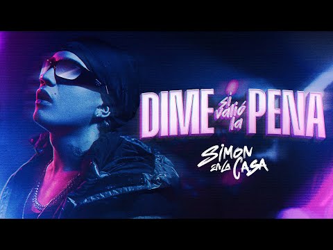 SIMON // Dime Si Valió La Pena