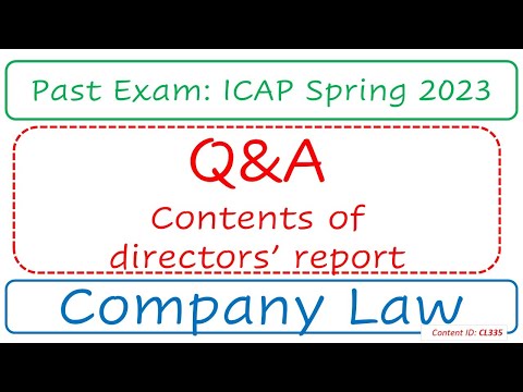 Q&A Contents of directors’ report (ICAP Spring 2023) | Company Law (CL335)