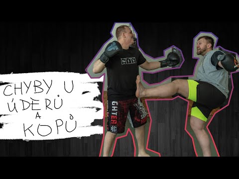 Nejčastější chyby u úderů a kopů! Poznáváte je?