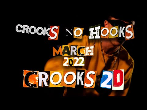 CROOKS 2D - CROOK'S NO HOOKS [MARCH 2022]