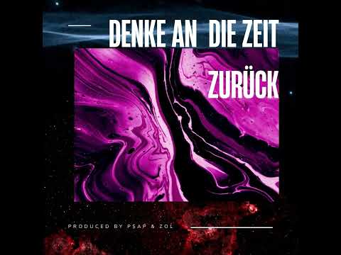 P$AP - DENKE AN DIE ZEIT ZURÜCK (Prod. by ZolBeatz)