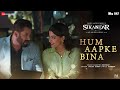 Hum Aapke Bina Sikandar Salman Khan Rashmika Mandanna Arijit Singh Pritam