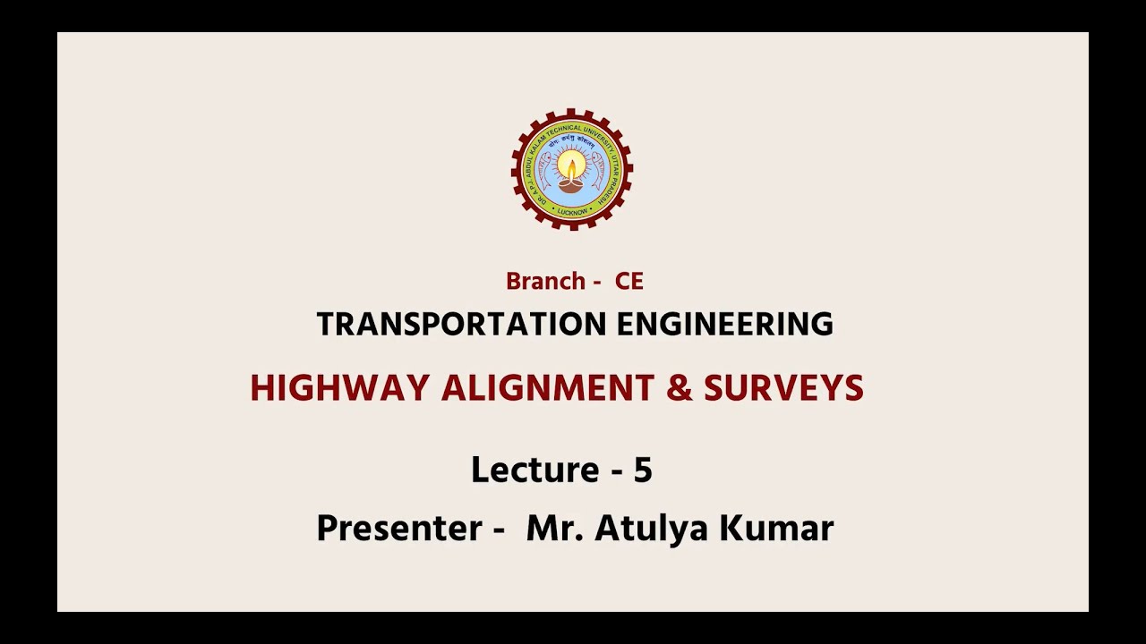 Transportation Engineering | Highway Alignment & Survey | AKTU Digital Education