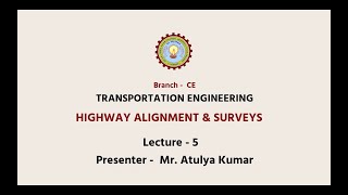 Transportation Engineering | Highway Alignment & Survey | AKTU Digital Education