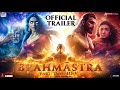 BRAHMĀSTRA PART 2: DEV - Official Trailer | Ranbir Kapoor|Alia B|Ranveer S|Dipeeka P|Ayan M |Concept