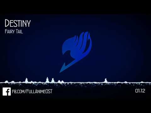 Fairy Tail OST #14 - Destiny (Shukumei)