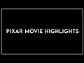 Pixar Movie Highlights