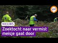 Zoektocht naar vermist meisje in volle gang