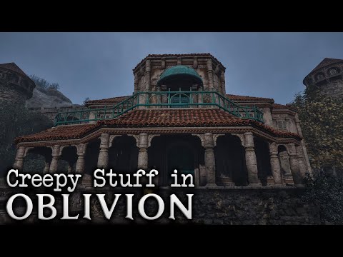 TES IV: Oblivion Remastered - Stumbling Onto Creepy Stuff