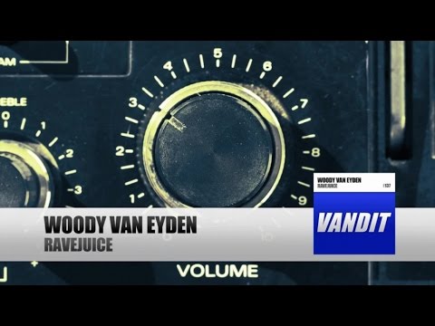 Woody van Eyden - RaveJuice