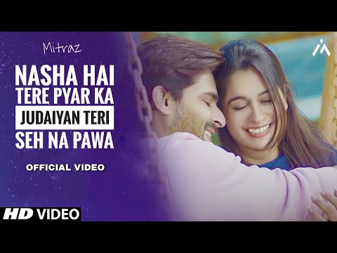 Nasha Hai Tere Pyar Ka Judaiyan Teri Seh Na Pawa (Official Video) | Reels Hits Song | Mitraz | Saaya