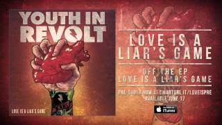 Youth In Revolt "Love Is A Liar's Game" (Track 2)