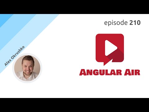 ngAir 210 - When to Use NgRx and Some Tips on How to Improve UX With Alex Okrushko