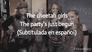 The cheetah girls- The party's just begun (Subtitulada en español)