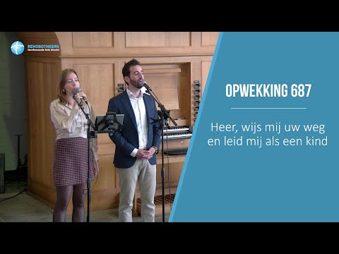 Heer, wijs mij uw weg - Opwekking 687