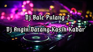 Download lagu Dj Angin Datang Kasih Kabar | Dj Bale Pulang 2 mp3 Download lagu Dj Angin Datang Kasih Kabar | Dj Bale Pulang 2 mp3