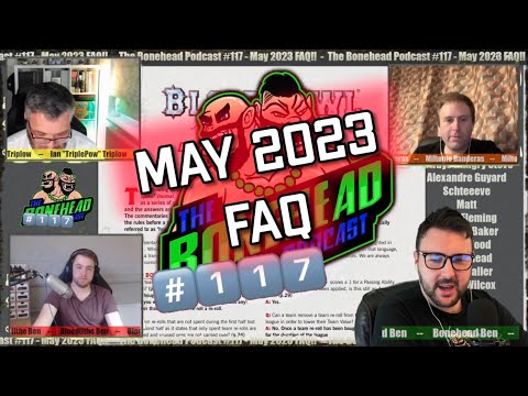 The Bonehead Podcast #117 - May 2023 FAQ!!