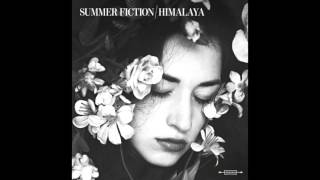 Summer Fiction - Himalaya - full album (2015)