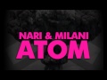 Nari & Milani - Atom (Original Mix) 