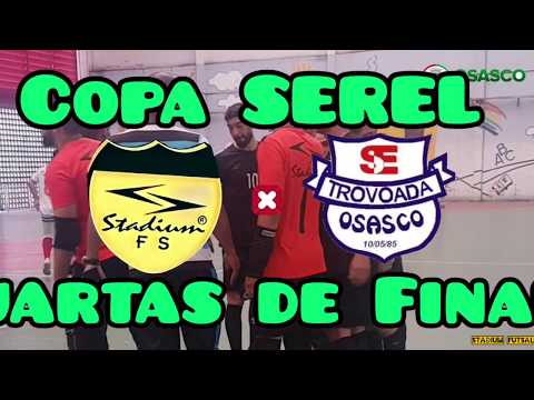 Stadium Futsal x SE Trovoada - Quartas de Finais - Melhores Momentos - Copa Serel Osasco 2019