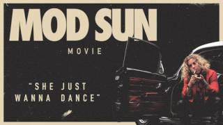 Mod Sun - She Just Wanna Dance (Official Audio)