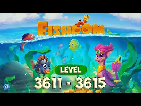 Fishdom level 3611 - 3615 🐠 [ Playrix ] HD 👋😘✌