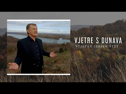 STJEPAN JERŠEK ŠTEF - Vjetre s Dunava (OFFICIAL VIDEO)
