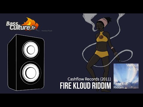 Fire Kloud Riddim (Cashflow 2011) Bescenta / Natural Black