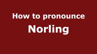 How to pronounce Norling