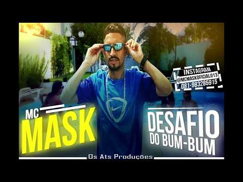 Mc Mask - Desafio Do Bum-Bum (Prod. HoxOriginalNaBase ) 2018