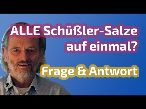 Frage & Antwort: Kann man alle Schüßler-Salze auf einmal nehmen?