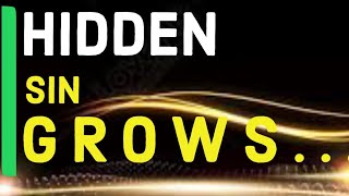 HIDDEN SIN GROWS - Watch out