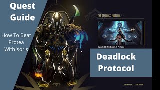 Deadlock Protocol Quest Guide: How to Beat Protea with the Xoris