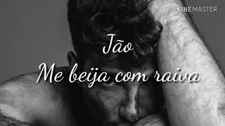 Jão - Me beija com raiva (letra)
