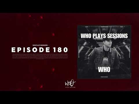 Wh0 Plays Sessions Episode 180: Wh0 In The Mix - House & Tech House DJ Mix!