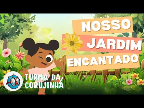 NOSSO JARDIM ENCANTADO - Turma da Corujinha Oficial