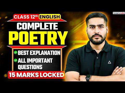 Complete Class 12 English Poetry 🔥 All Explanation & Important Questions