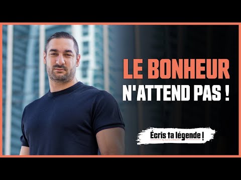 Le bonheur n'attend pas ( vidéo motivation 2022)