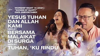 Download lagu YESUS TUHAN ALLAH KAMI - BERSAMA MALAIKAT DI SURGA - TUHAN, 'KU RINDU - WORSHIP NIGHT 14 (2021) mp3