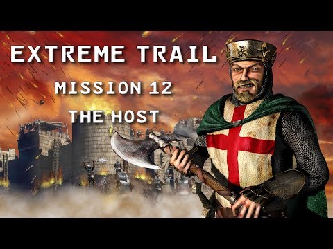 Stronghold Crusader HD | Extreme Trail | Mission 12: The Host