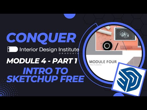 IDI MODULE 4 PART 1 - Intro to SketchUp Free and Creating Space Plans | Interior Design Institute