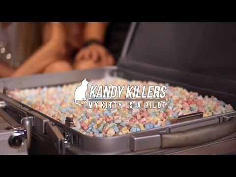 Kandy Killers - My Kitty is a Pilot (TEASER)